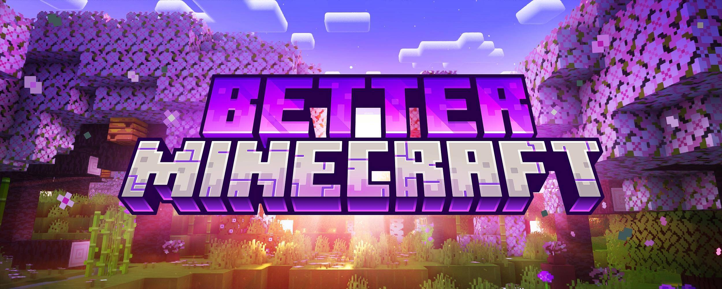 Better Minecraft